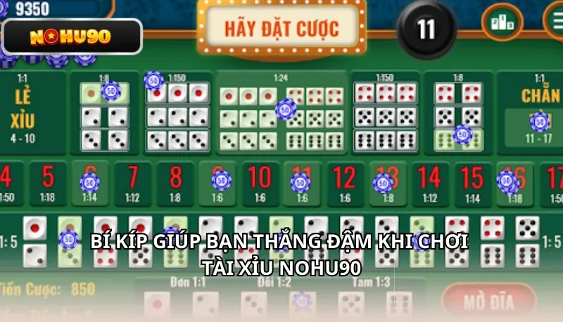 Bí kíp giúp bạn thắng đậm khi chơi Tài Xỉu Nohu90