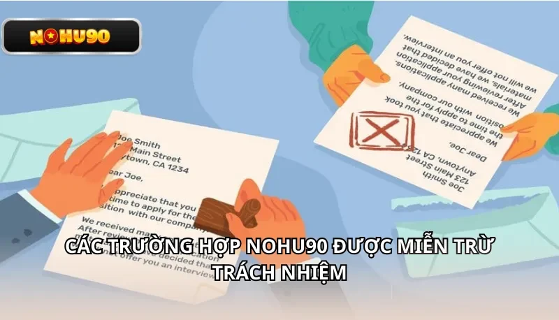 Các trường hợp Nohu90 được miễn trừ trách nhiệm