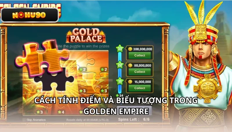 Cách tính điểm và biểu tượng trong Golden Empire