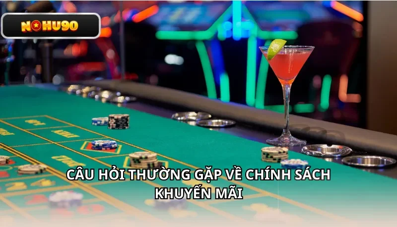 Câu hỏi thường gặp về chính sách khuyến mãi