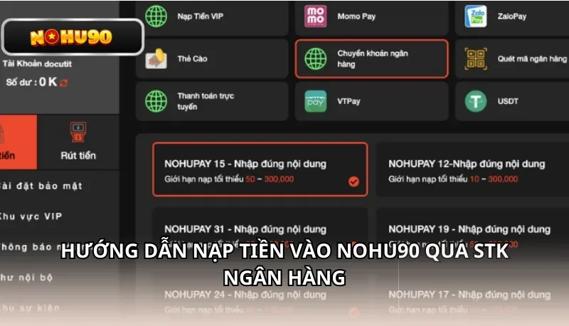 Hướng dẫn nạp tiền vào Nohu90 qua STK ngân hàng