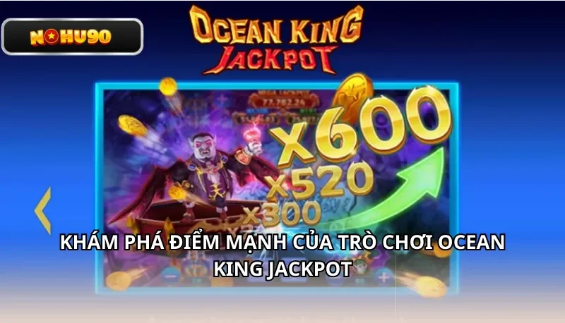 Đánh giá tổng quan về game Ocean King Jackpot
