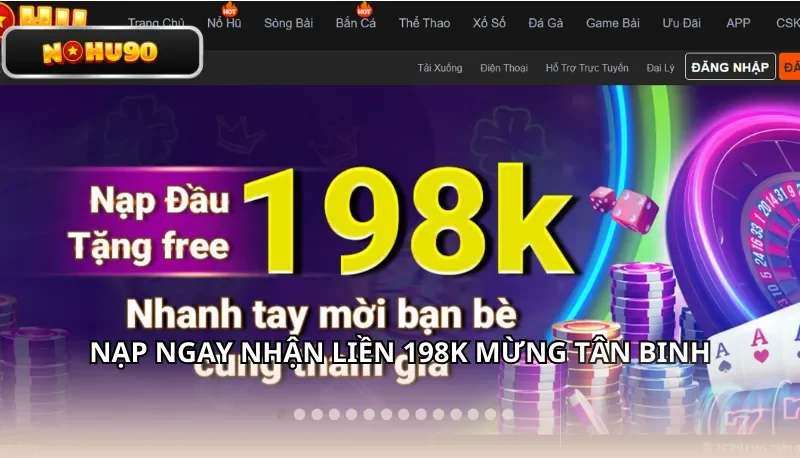 Nạp ngay nhận liền 198K mừng tân binh